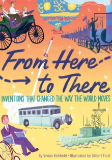Image for From here to there: inventions that changed the way the world moves