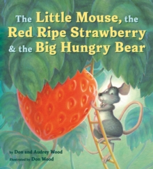 Image for The Little Mouse, the Red Ripe Strawberry, and the Big Hungry Bear