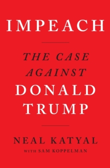 Image for Impeach : The Case Against Donald Trump