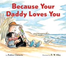 Image for Because your daddy loves you