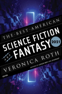 Image for The Best American Science Fiction and Fantasy 2021. Best American Science Fiction & Fantasy