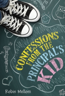 Confessions from the Principal’s Kid