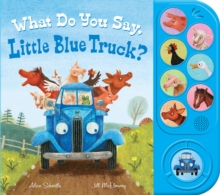 Image for What Do You Say, Little Blue Truck? Sound Book