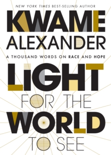 Image for Light for the World to See: A Thousand Words on Race and Hope