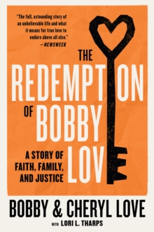 Image for The Redemption of Bobby Love: A Story of Faith, Family, and Justice