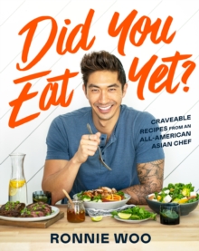 Image for Did You Eat Yet?: Craveable Recipes from an All-American Asian Chef