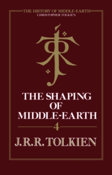 Image for Shaping of Middle-Earth: The Quenta, the Ambarkanta, and the Annals, Together With the Earliest 'Silmarillion' and the First Map