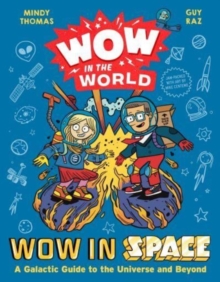 Image for Wow in space  : a galactic guide to the universe and beyond