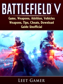 Image for Battlefield V Game, Weapons, Attrition, Vehicles, Weapons, Tips, Cheats, Download, Guide Unofficial