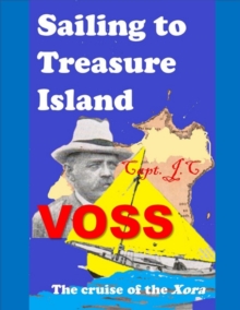 Image for Sailing to Treasure Island: The Cruise of the Xora