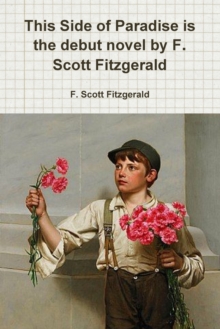 Image for This Side of Paradise is the debut novel by F. Scott Fitzgerald