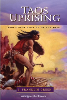 Image for TAOS UPRISING and other stories of the west.