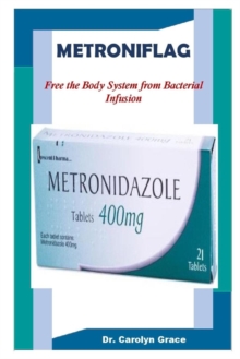Metroniflag: Free the Body System from Bacterial Infusion