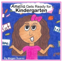 Image for Amelia Gets Ready for Kindergarten