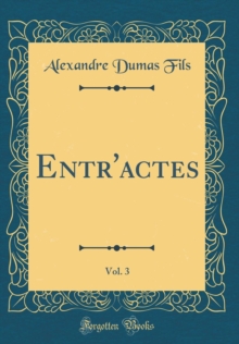 Image for Entr'actes, Vol. 3 (Classic Reprint)