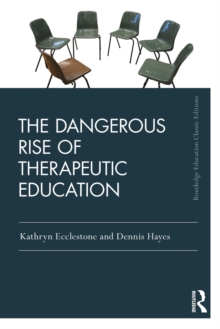 The Dangerous Rise of Therapeutic Education