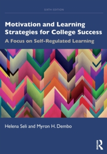 Motivation and Learning Strategies for College Success: A Focus on Self-Regulated Learning