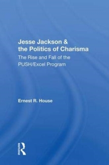 Jesse Jackson & the Politics of Charisma