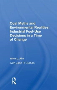 Coal Myths and Environmental Realities: Industrial Fuel-Use Decisions in a Time of Change