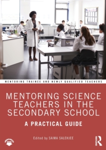 Mentoring Science Teachers in the Secondary School: A Practical Guide