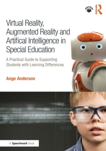 Image for Virtual Reality, Augmented Reality and Artificial Intelligence in Special Education