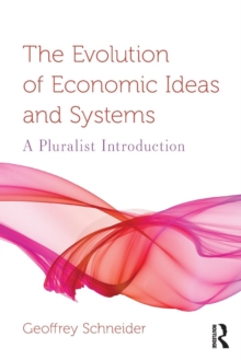 Image for The Evolution of Economic Ideas and Systems