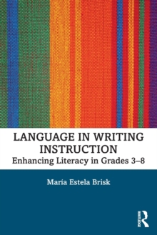 Language in Writing Instruction: Enhancing Literacy in Grades 3-8