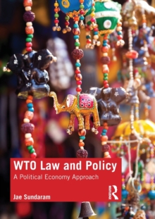 WTO Law and Policy: A Political Economy Approach