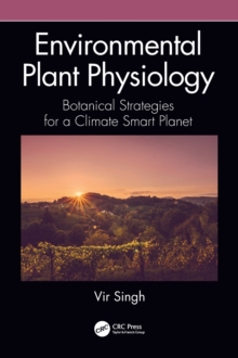 Image for Environmental plant physiology  : botanical strategies for a climate smart planet