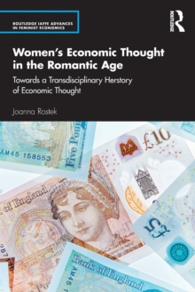 Women’s Economic Thought in the Romantic Age: Towards a Transdisciplinary Herstory of Economic Thought