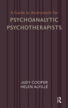 Image for A Guide to Assessment for Psychoanalytic Psychotherapists