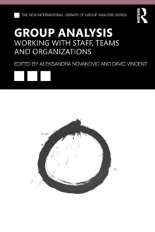 Group Analysis: Working with Staff, Teams and Organizations