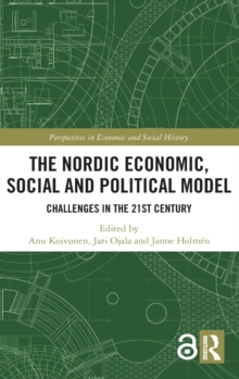 The Nordic Economic, Social and Political Model: Challenges in the 21st Century