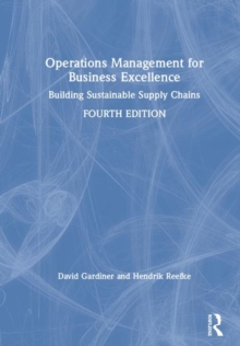 Operations Management for Business Excellence: Building Sustainable Supply Chains