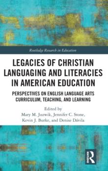 Image for Legacies of Christian Languaging and Literacies in American Education