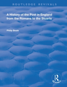 History of the Post in England from the Romans to the Stuarts