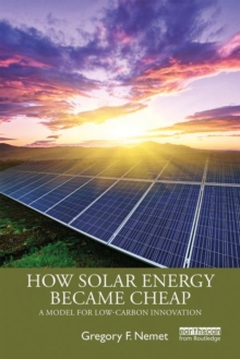 Image for How solar energy became cheap  : a model for low-carbon innovation