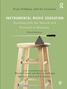 Image for Instrumental music education  : teaching with the musical and practical in harmony