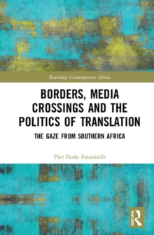 Image for Borders, Media Crossings and the Politics of Translation