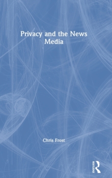 Privacy and the News Media