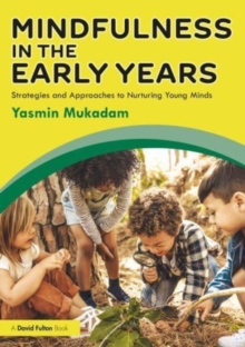Image for Mindfulness in Early Years  : strategies and approaches to nurturing young minds