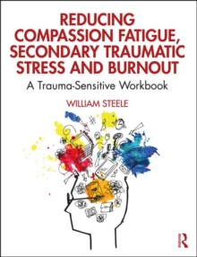 Image for Reducing Compassion Fatigue, Secondary Traumatic Stress, and Burnout