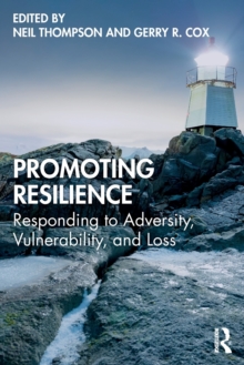 Image for Promoting resilience  : responding to adversity, vulnerability, and loss