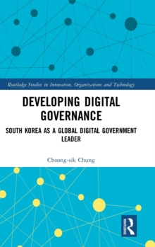 Image for Developing digital governance  : South Korea as a global digital government leader