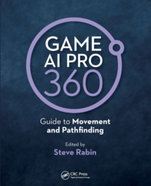 Game AI Pro 360: Guide to Movement and Pathfinding