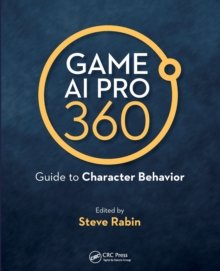 Image for Game AI Pro 360: Guide to Character Behavior