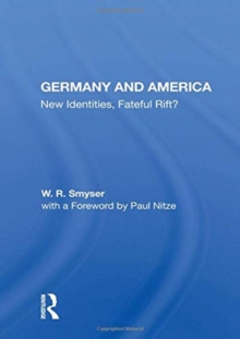 Image for Germany and America  : new identities, fateful rift?