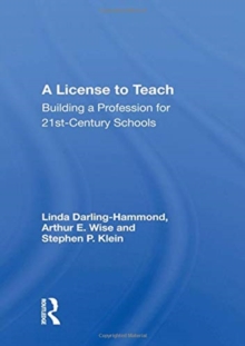 Image for A license to teach  : building a profession for 21st century schools