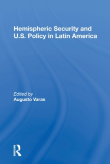 Hemispheric Security and U.S. Policy in Latin America