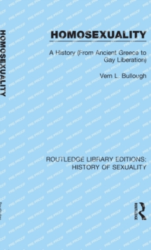 Image for Homosexuality  : a history (from ancient Greece to gay liberation)